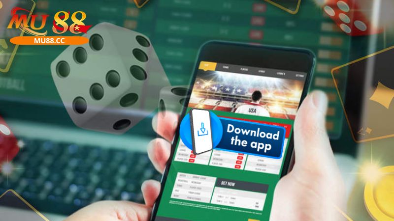 Tải app MU88 về điện thoại để giải trí nhẹ nhàng, an toàn hơn